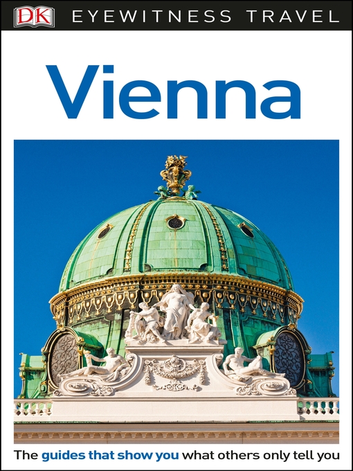 Title details for DK Eyewitness Travel Guide Vienna by DK Travel - Available